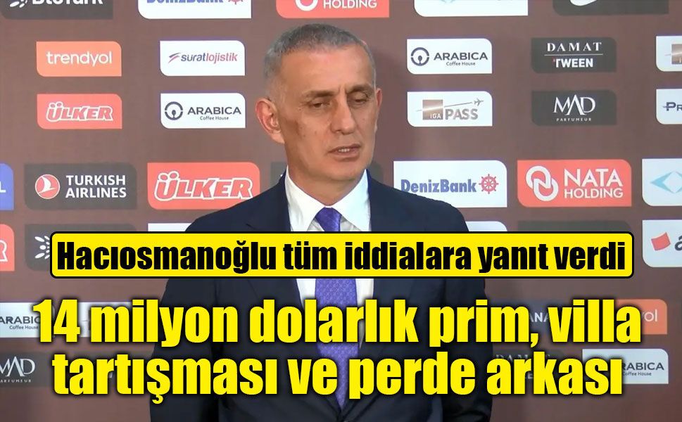 Villa, prim ve Terim gerilimi… Hacıosmanoğlu’ndan çok sert çıkış!