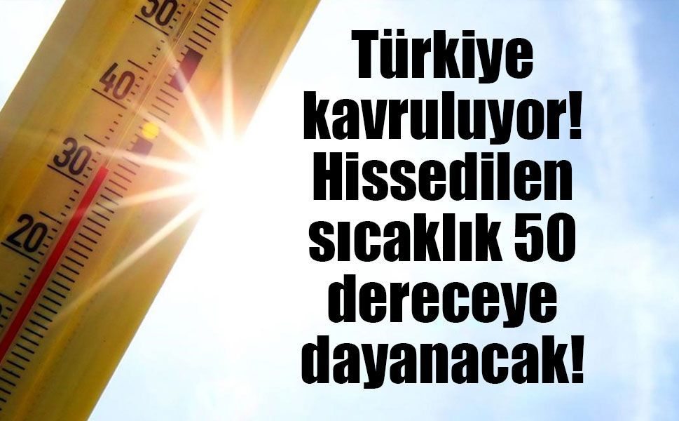 Kavurucu Sıcak Hava Dalgası Türkiye’yi Etkisi Altına Aldı