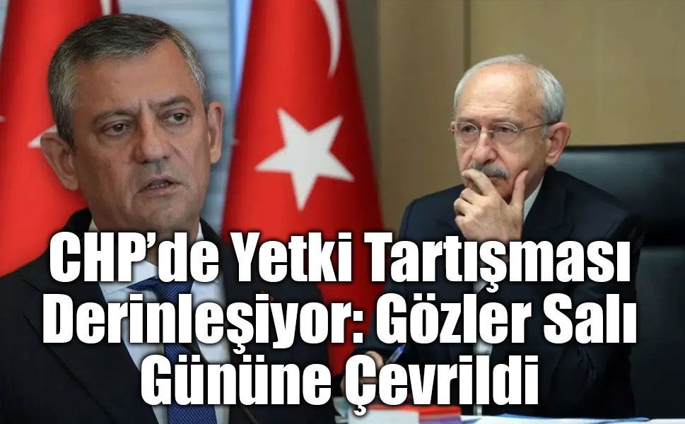 CHP’de Salı Krizi: Kılıçdaroğlu ve Özel Aynı Gün Grup Toplantısı Yapacak