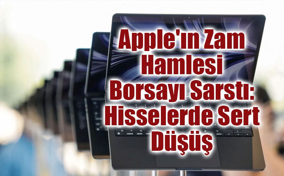 Apple'ın Zam Kararı Tedarik Zincirini Sarstı: Hisselerde Sert Düşüş