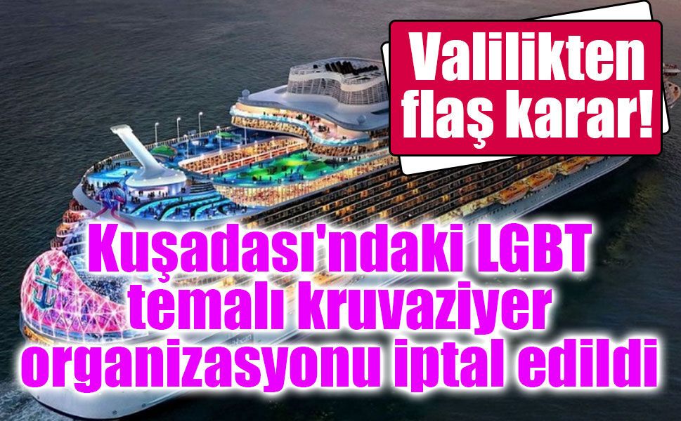 Valilikten LGBT temalı kruvaziyer açıklaması: 7 Temmuz seferi iptal edildi