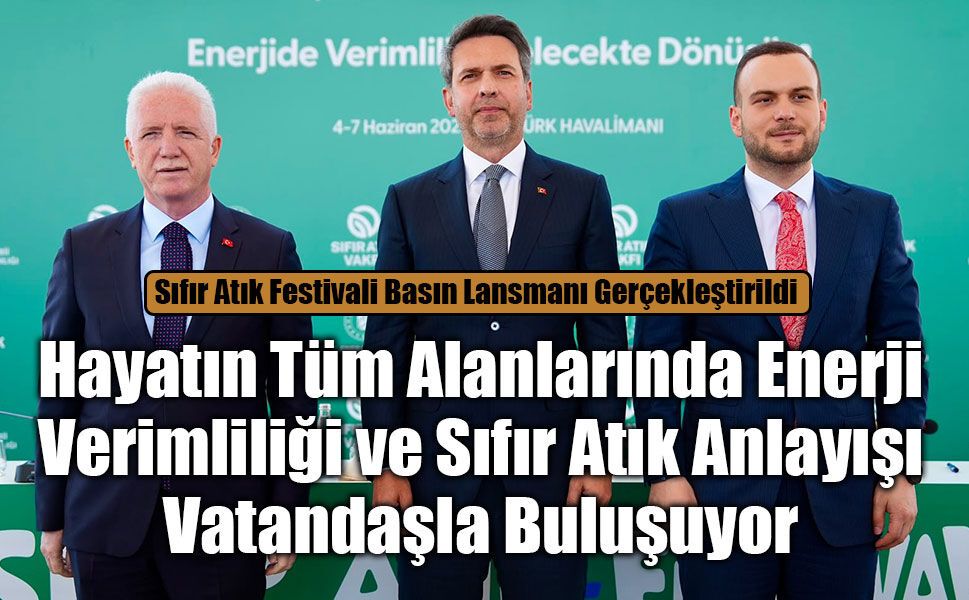 Hayatın Tüm Alanlarında Enerji Verimliliği ve Sıfır Atık Anlayışı Vatandaşla Buluşuyor