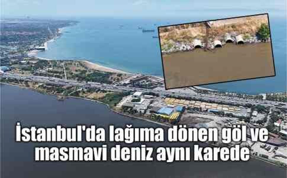 İstanbul'da Korkutan Manzara: Bir Yanı Masmavi Deniz, Diğer Yanı Çamur Deryası!