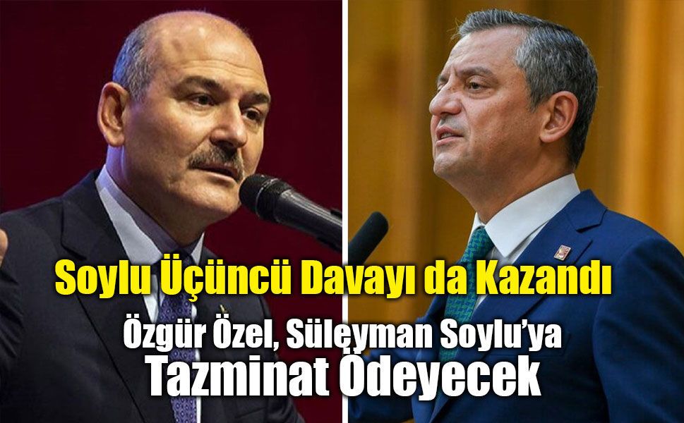 Özgür Özel, Süleyman Soylu’ya Tazminat Ödeyecek