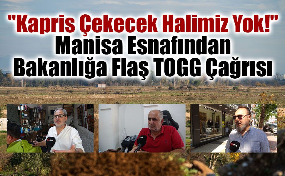 1 Milyar Dolarlık Yatırım Durdu, Manisalılar TOGG’u Göreve Çağırdı