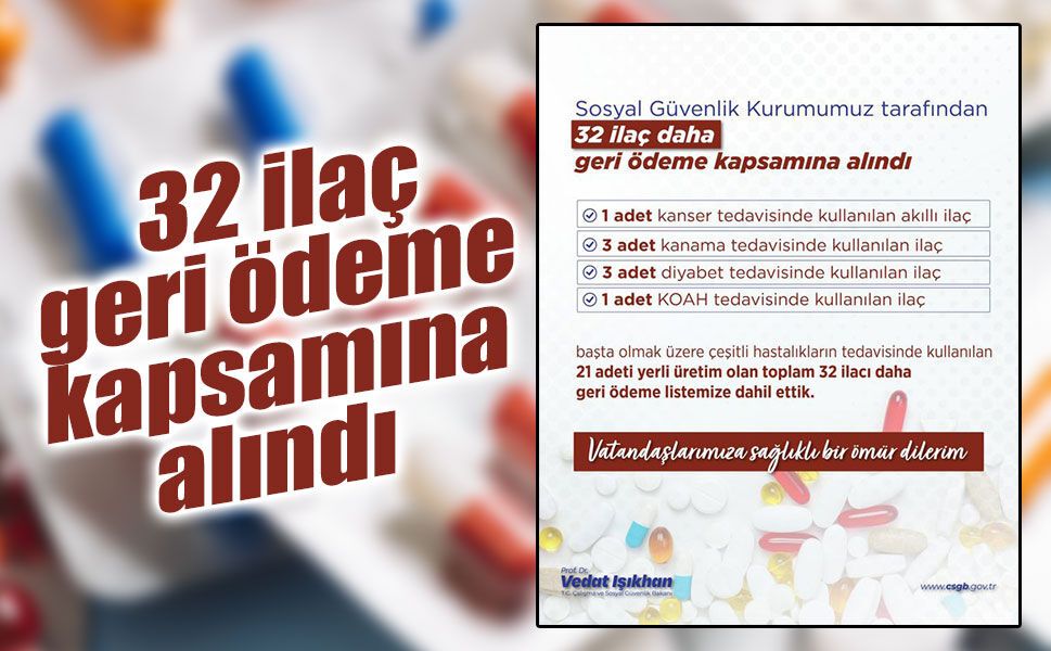 SGK geri ödeme listesini genişletti: 32 ilaç daha kapsama alındı