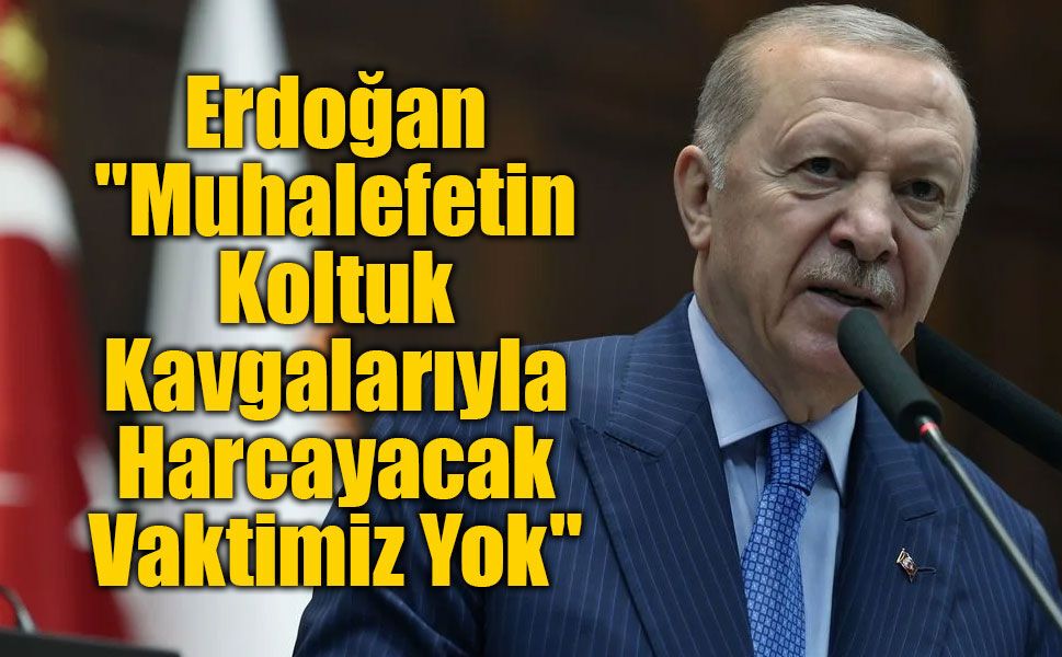 Erdoğan Edirne'den Yüklendi: "Muhalefetin Koltuk Kavgalarıyla Harcayacak Vaktimiz Yok"