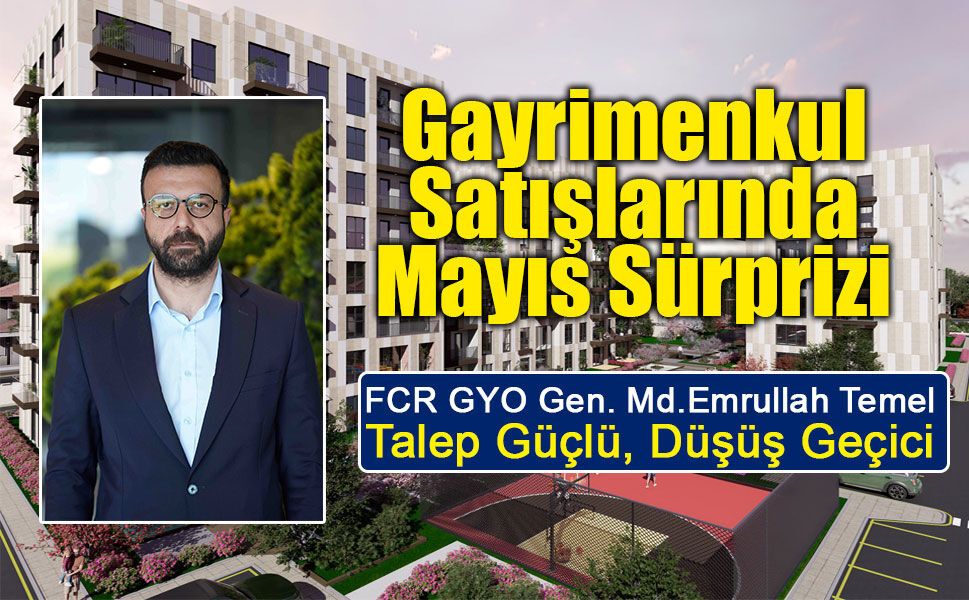 Mayısta konut satışlarına bayram tatili freni! FCR GYO Takvim Etkisine Dikkat Çekti