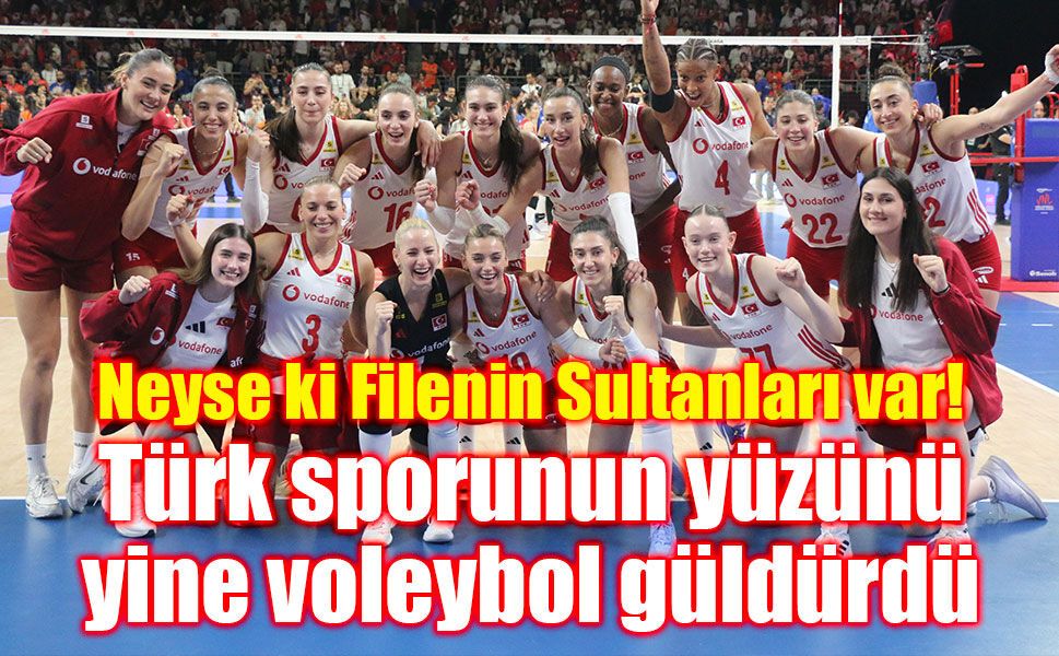 A Milli Kadın Voleybol Takımı, Çin’i 3-2 mağlup etti