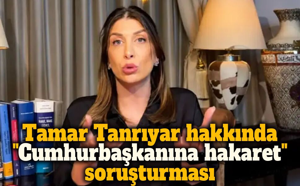 Tamar Tanrıyar hakkında sosyal medya paylaşımları nedeniyle gözaltı kararı!