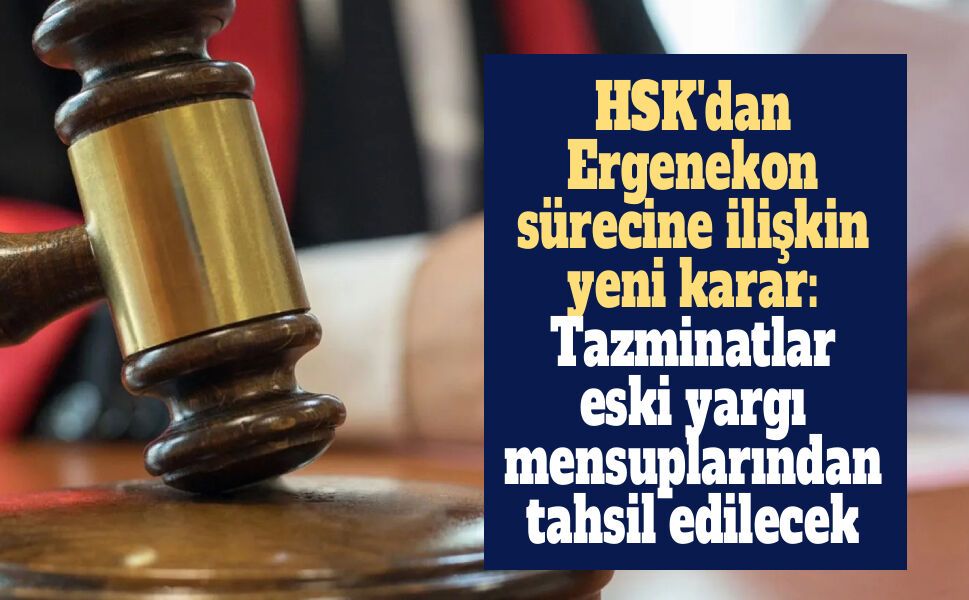 Ergenekon mağdurları tazminatı FETÖ'cülerden alacak!