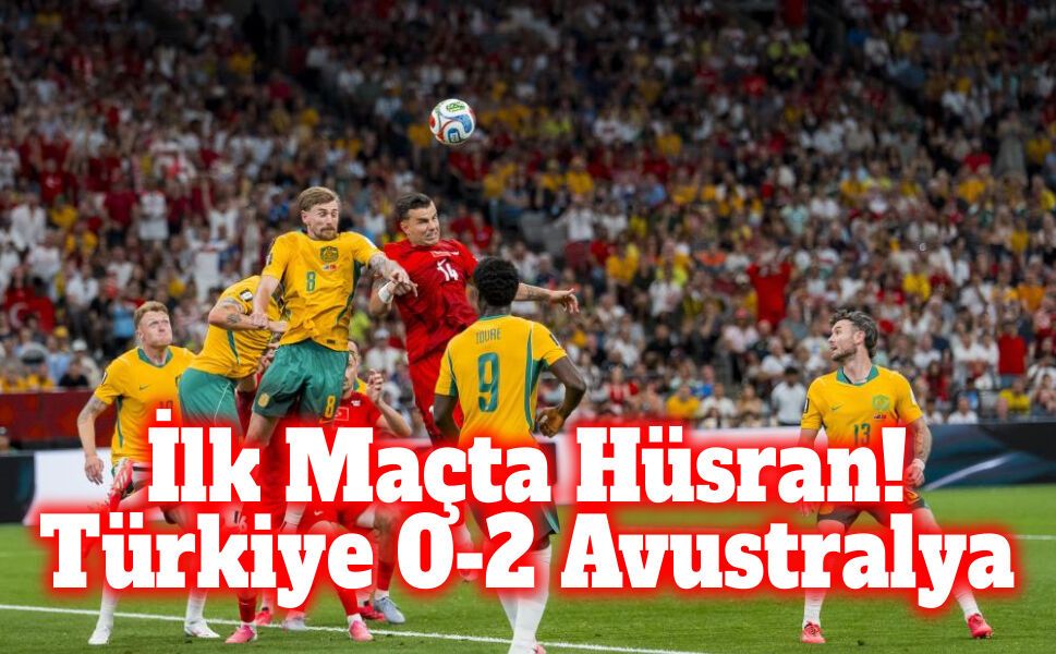 Milli Takım Gruba Mağlubiyetle Başladı! Avustralya'ya mağlup olduk!