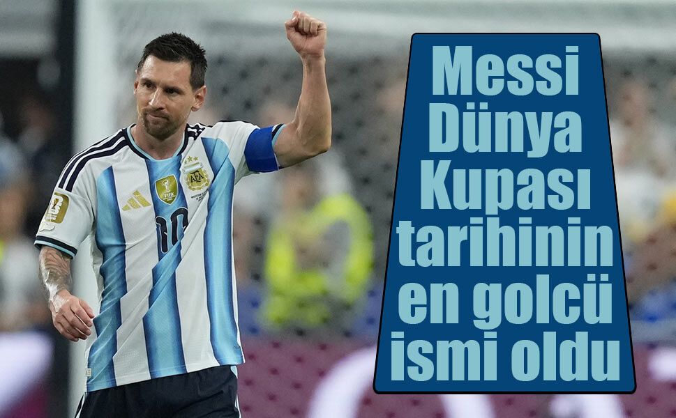 Messi, Dünya Kupası tarihinin en golcü ismi oldu