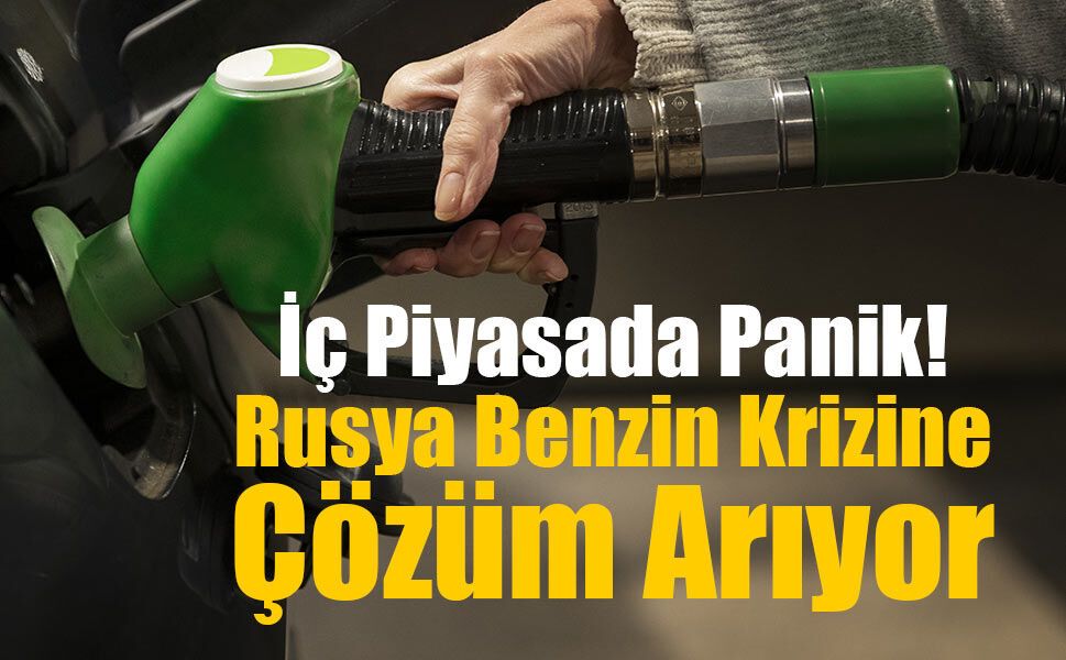 Rusya’da yakıt krizi büyüyor: Birçok bölgede benzin satışına kısıtlama