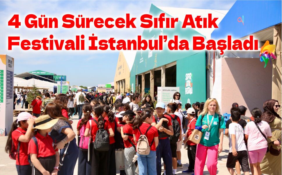 Sıfır Atık Festivali İstanbul’da Başladı: Dört Gün Boyunca Çevre, Kültür ve Sanat Bir Arada