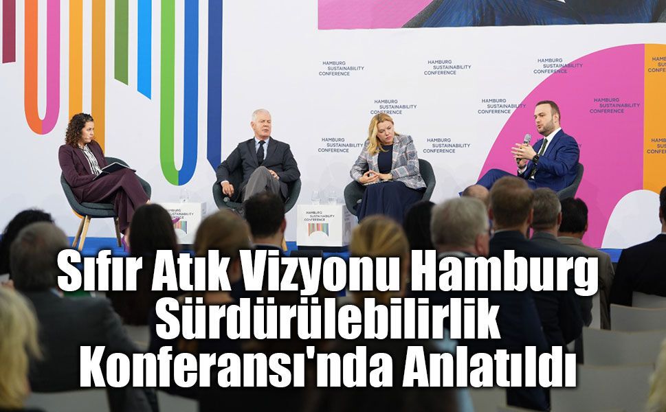 Sıfır Atık Forumu Çıktıları Hamburg Sürdürülebilirlik Konferansı'nda Uluslararası Gündeme Taşındı