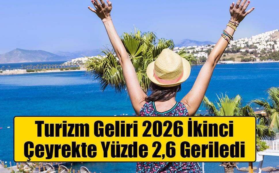 Türkiye’nin Turizm Geliri İkinci Çeyrekte Geriledi: Ziyaretçi Sayısı Yüzde 5,1 Azaldı