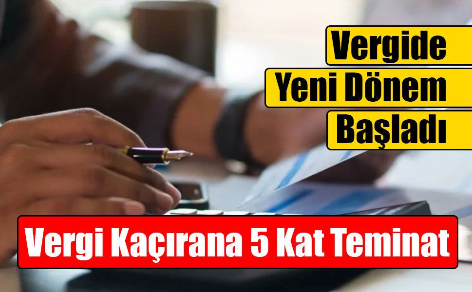 Resmi Gazete'de Yeni Vergi Düzenlemesi: Sahte Belge Düzenleyenlerden 5 Kat Teminat Alınacak