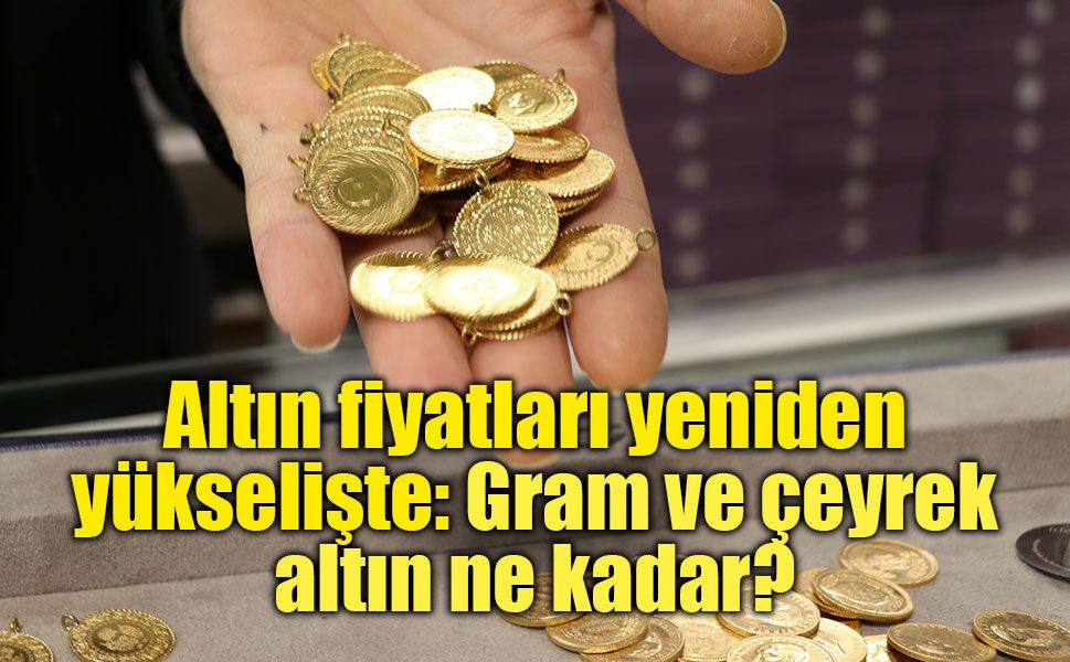 Altında ibre yukarı döndü! 3 Temmuz güncel altın fiyatları