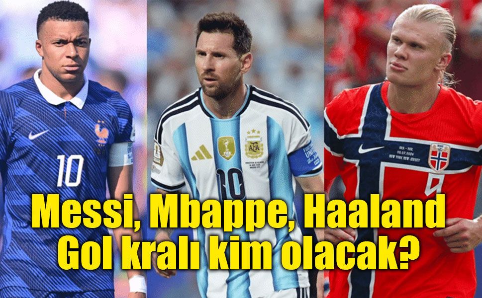 Dünya Kupası'nda gol krallığı yarışı alev aldı! Messi, Mbappe ve Haaland zirvede eşitlendi