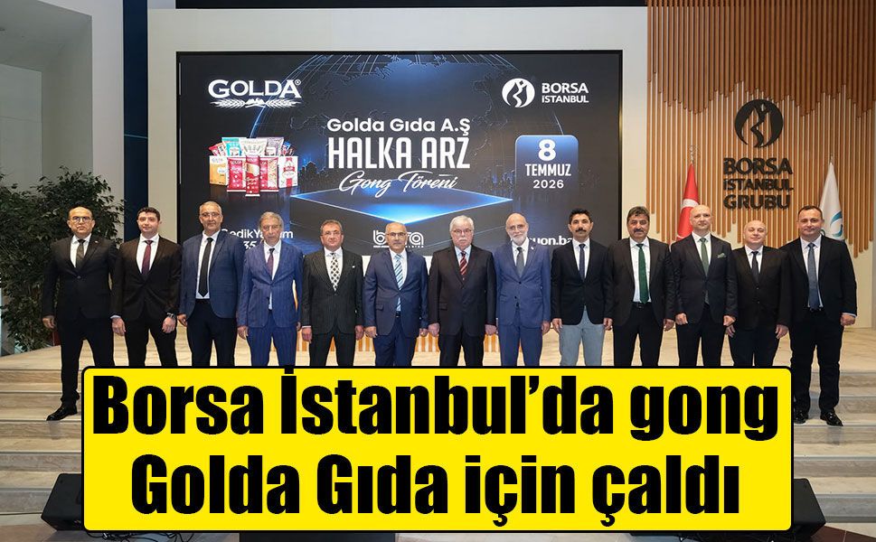 Borsa İstanbul’da gong Golda Gıda için çaldı