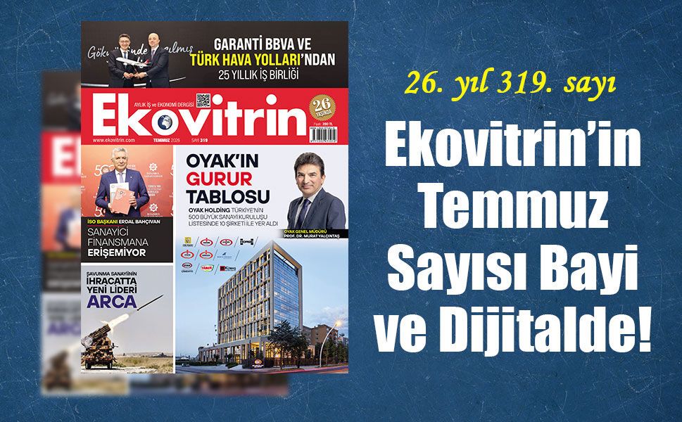 Ekovitrin’in Temmuz Sayısı Bayi ve Dijitalde!