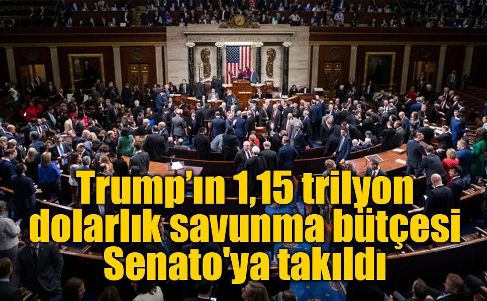 ABD'de Demokratlardan Trump'a savunma bütçesi freni: 1,15 trilyon dolarlık tasarı Senato'da takıldı