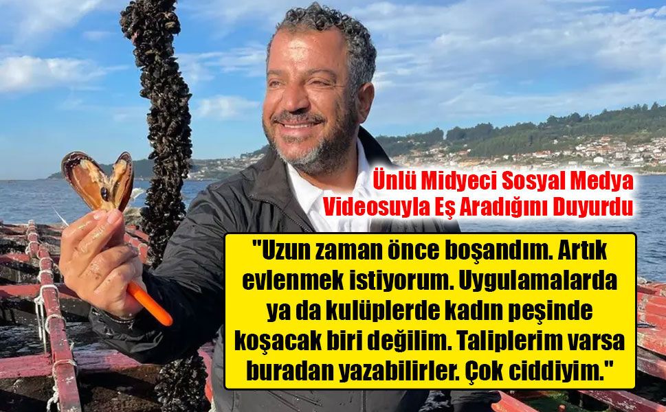 Midyeci Ahmet evlenmek istediğini duyurdu! Eş adayında aradığı özellikleri açıkladı