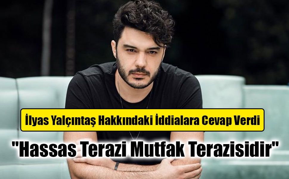 İlyas Yalçıntaş'tan Gözaltı Sonrası İlk Açıklama: "Evimde Yasaklı Madde Bulunmadı"