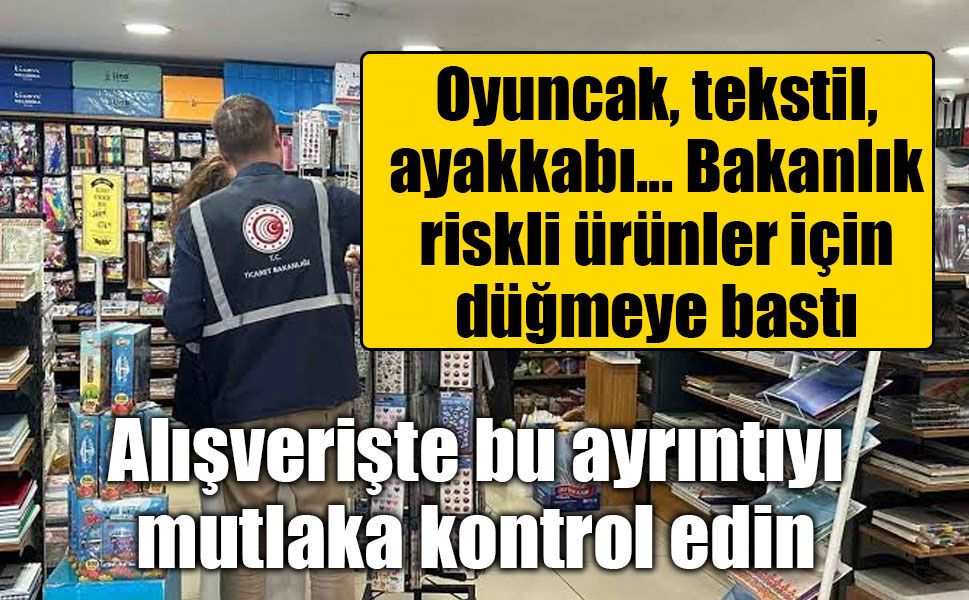 Ticaret Bakanlığı 4 bin 704 firmayı denetledi: 8 milyon lira ceza kesildi