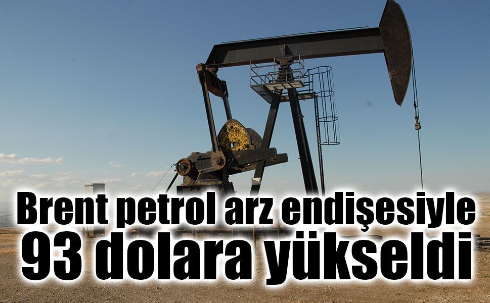 Brent petrolde sert yükseliş: 3 haftada yüzde 30'u aştı, gözler akaryakıt fiyatlarında