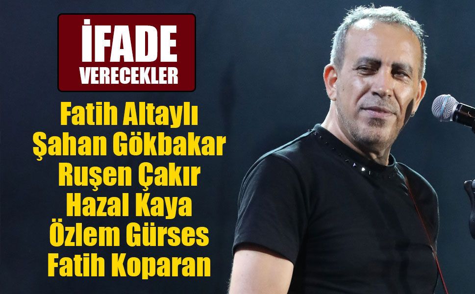 Ahbap soruşturması genişledi: 6 tanınmış isim ifadeye çağrıldı