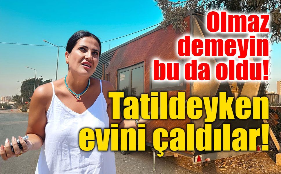 Milyonluk Tiny House Çalındı! Hırsızların Sakladığı Yer Pes Dedirtti