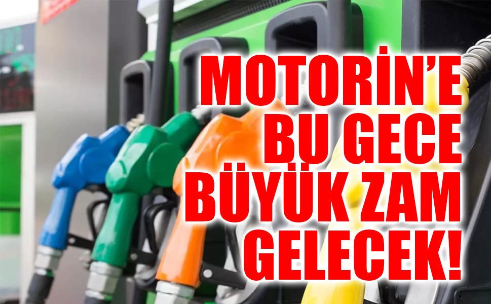Motorine 3,50 TL zam kapıda: Yeni fiyatlar gece yarısından itibaren pompaya yansıyacak
