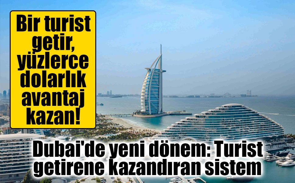 Dubai, turistleri geri kazanmak için kesenin ağzını açtı: 800 dolar değerinde teşvik