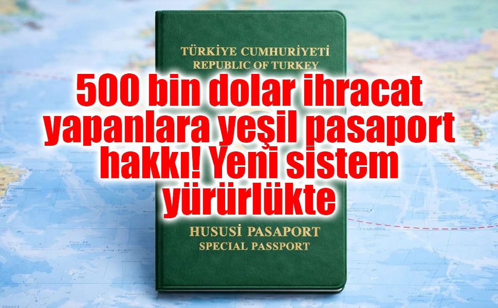 Yeşil pasaport başvurularında dijital dönem: İhracatçılar için yeni sistem devrede
