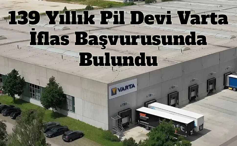 139 Yıllık Alman Pil Devi Yeniden Yapılanma Arayışında!