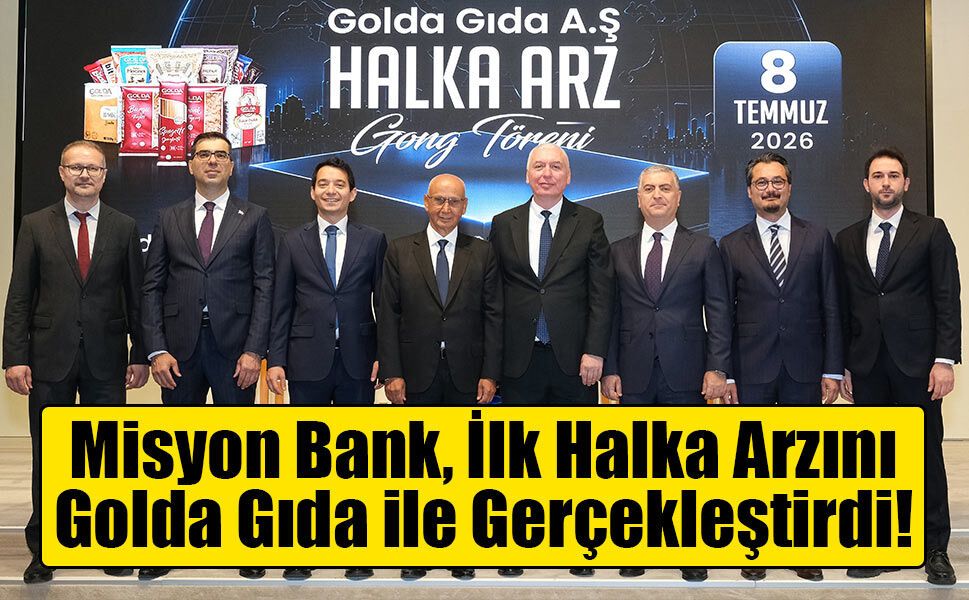Misyon Bank, İlk Halka Arzını Golda Gıda ile Gerçekleştirdi!