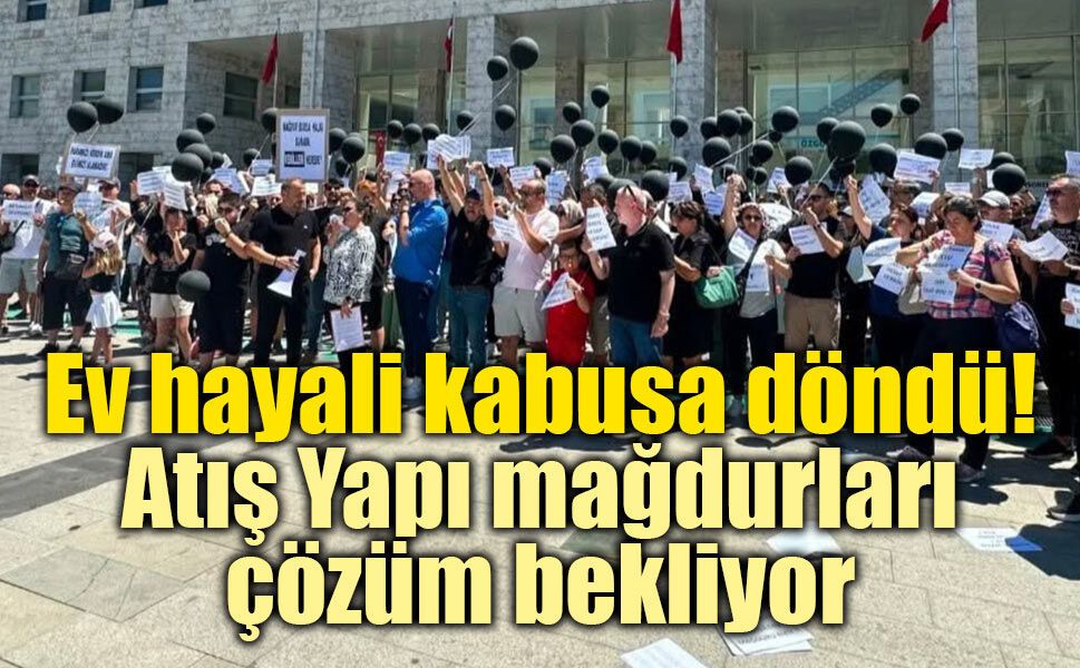 Atış Yapı mağdurlarından çağrı: "Bedelini vatandaş ödüyor"