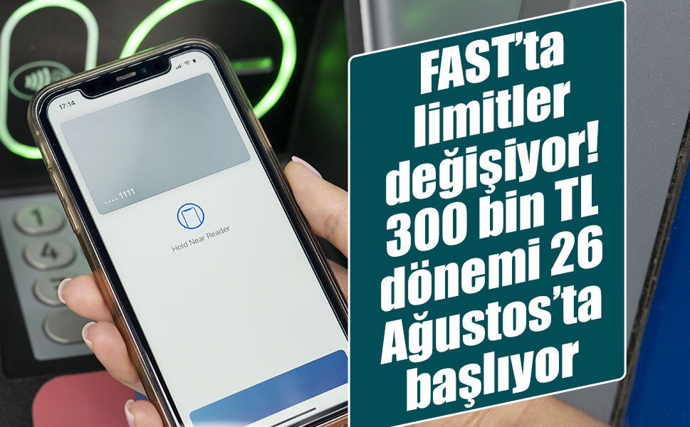 FAST’ta yeni dönem: İşlem limiti 300 bin TL’ye yükseliyor