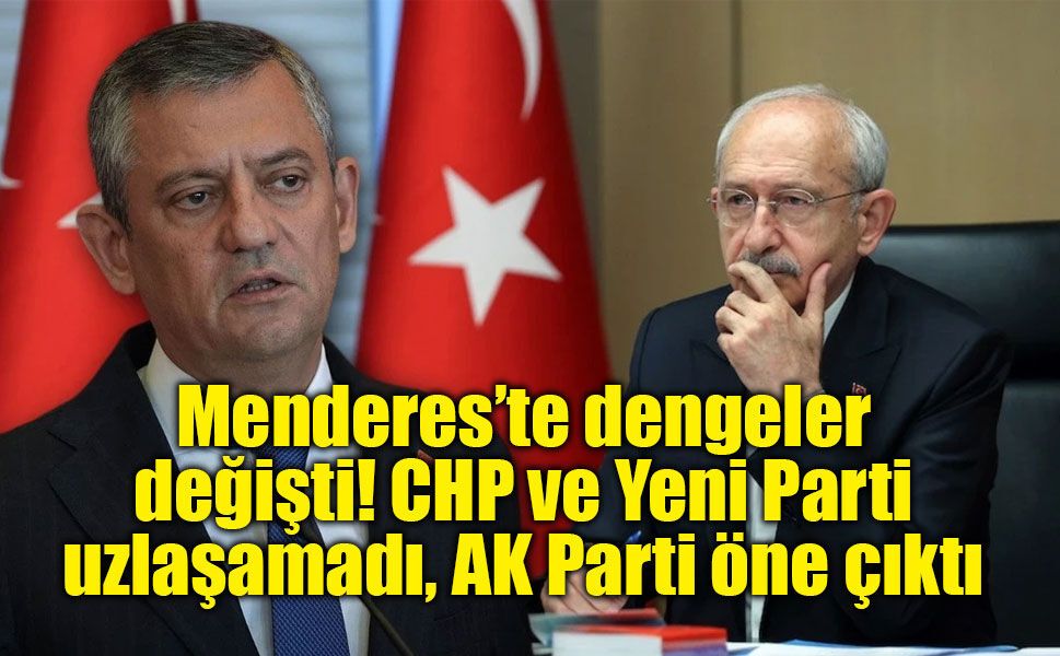 Menderes’te dengeler değişti! CHP ve Yeni Parti uzlaşamadı, AK Parti öne çıktı