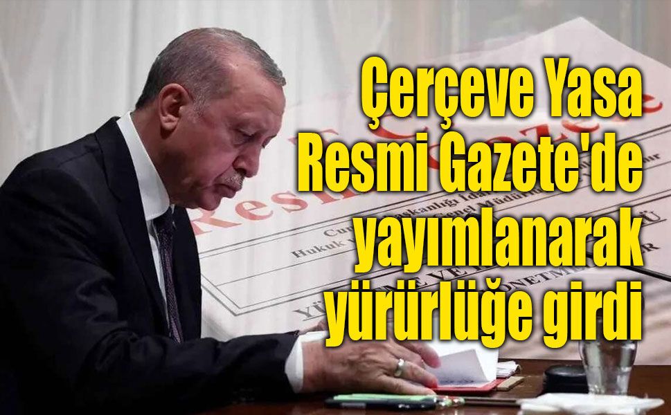 Milli Dayanışma ve Toplumsal Bütünleşmenin Güçlendirilmesine Dair Kanun Resmi Gazete'de