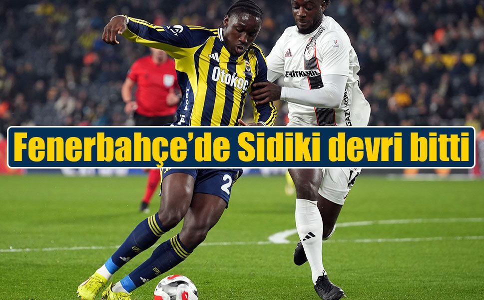 Fenerbahçe’de genç forvet Sidiki Cherif dönemi sona erdi