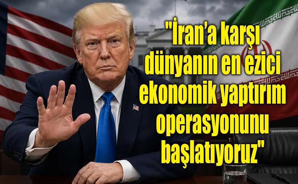 Trump: "İran’a karşı dünyanın en ezici ekonomik yaptırım operasyonunu başlatıyoruz"