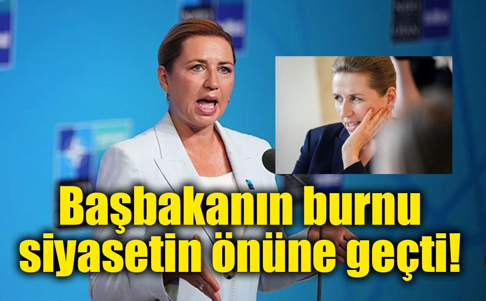 Danimarka Başbakanı Mette Frederiksen “burun estetiği” teklifine çok kızdı!