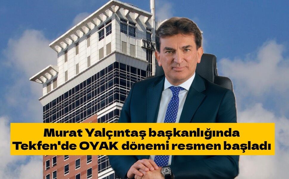 Tekfen'de OYAK dönemi başladı