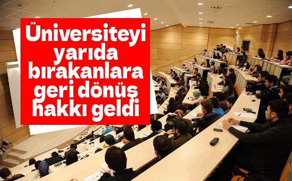 Üniversiteye dönüş kapısı açıldı! Başvuru için 4 ay süre