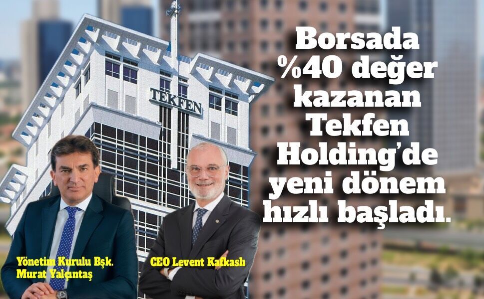 Tekfen'de OYAK Dönemiyle Güçlü Bir Başlangıç