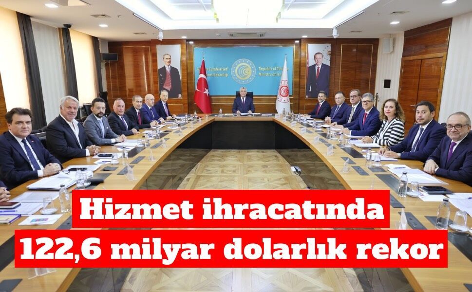 Hizmet ihracatında 122,6 milyar dolarlık rekor