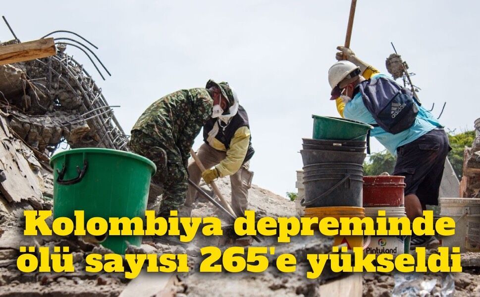 Kolombiya depreminde ölü sayısı 265'e yükseldi